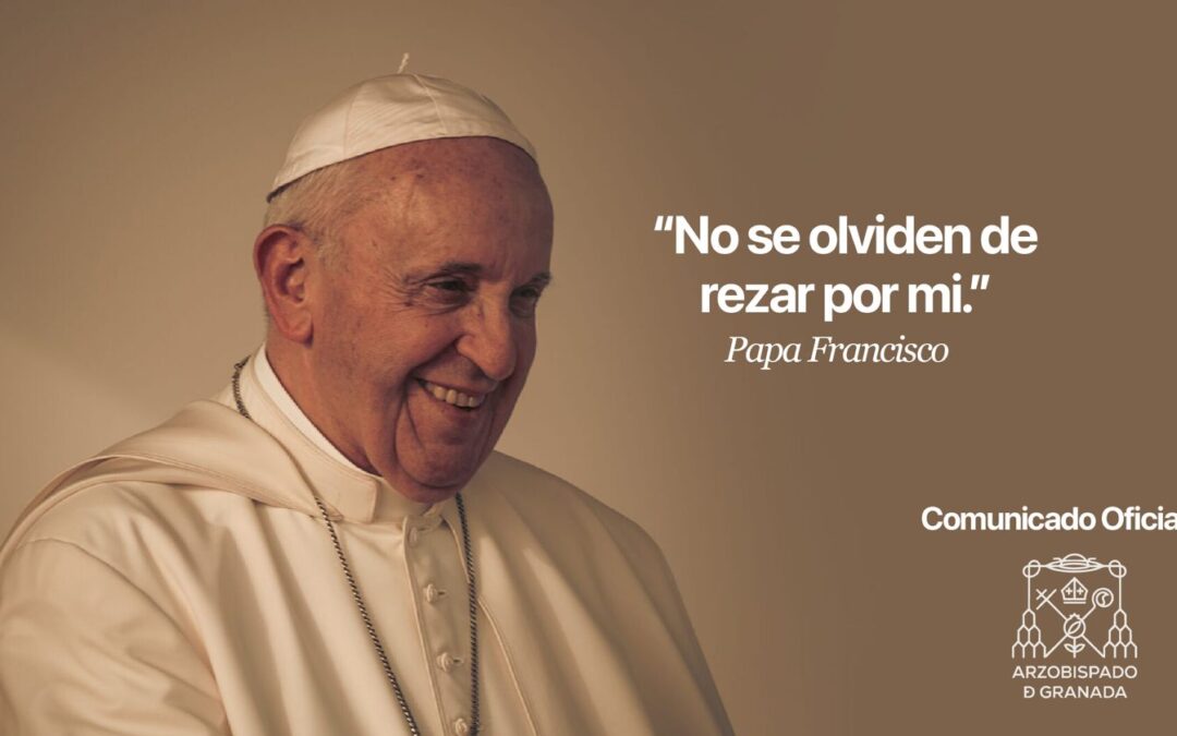 Comunicado de la Archidiócesis de Granada, ante el fallecimiento del Papa Francisco
