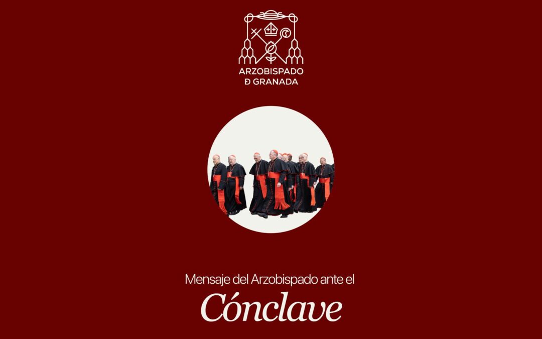 Comunicado del Arzobispado de Granada ante el Cónclave